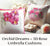 Bundle Orchid Dreams and 3D Rose Umbrella Cushions